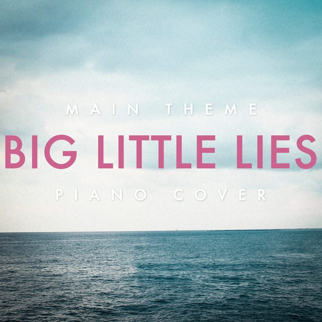 Big Little Lies - Little Cold Heart (Main Theme) [Piano Cover]