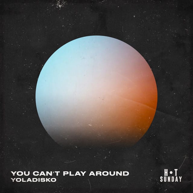 You Can't Play Around - Single