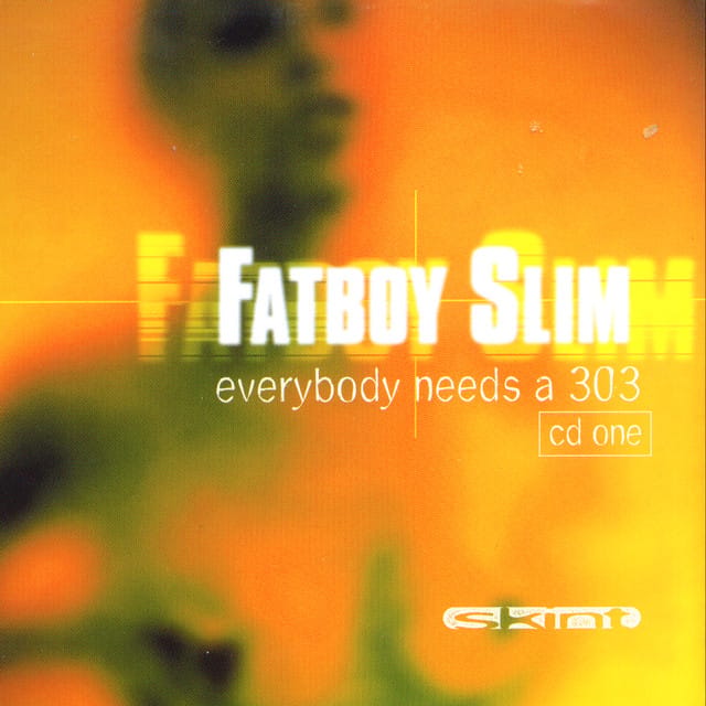 Fatboy Slim – Everybody Needs a 303 - Single | Album profile | Dork