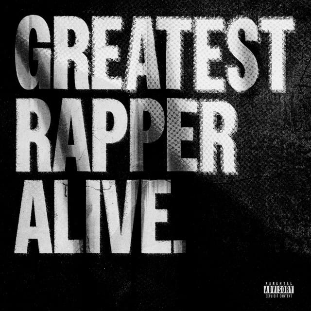 Greatest Rapper Alive - Single