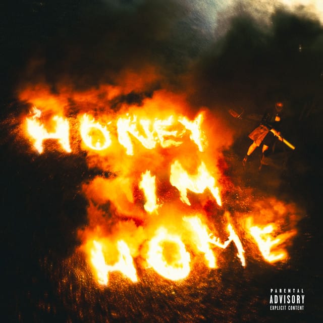 Honey, I'm Home