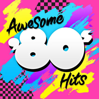 Awesome 80’s Hits