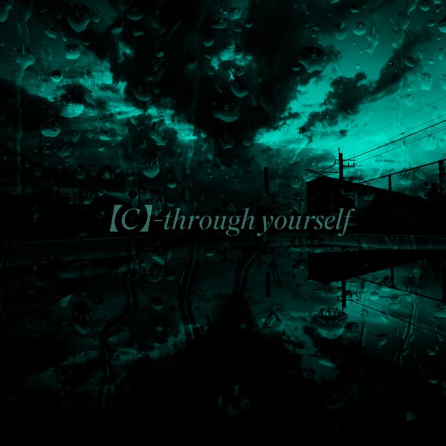 [C] -through yourself