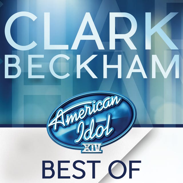American Idol Season 14: Best of Clark Beckham - EP