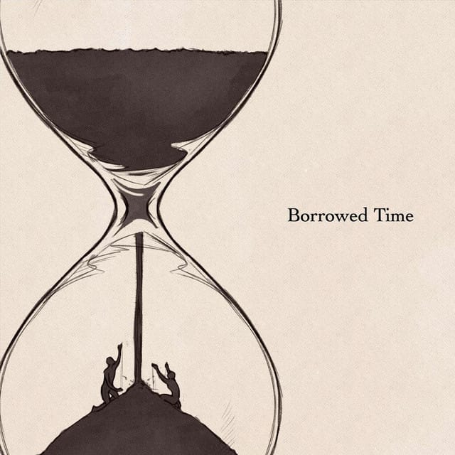 Borrowed Time
