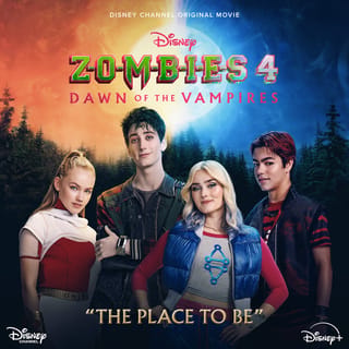 The Place To Be (From "ZOMBIES 4: Dawn of the Vampires")