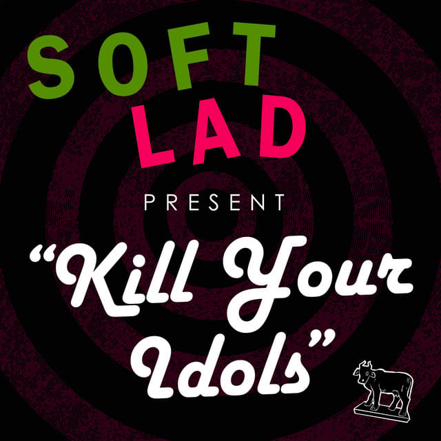 Kill Your Idols