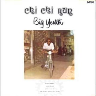 Big Youth Chi Chi Run