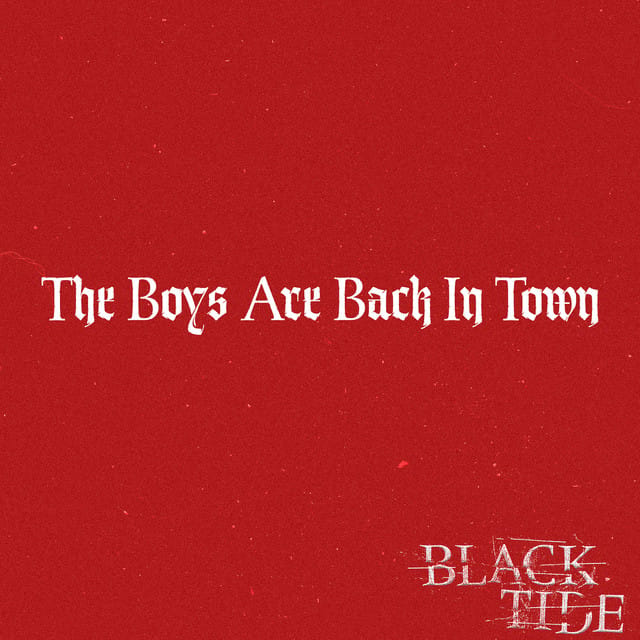 The Boys Are Back in Town