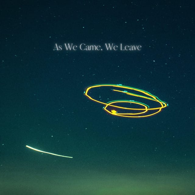 As We Came, We Leave - Single