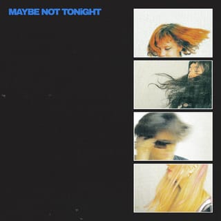 Maybe Not Tonight - Single