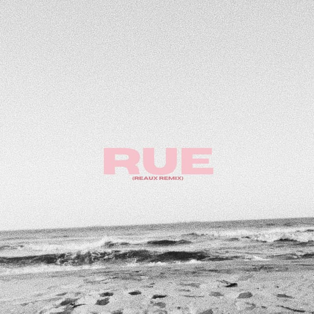 Rue (Reaux Remix)