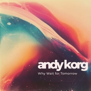 Why Wait for Tomorrow - Single