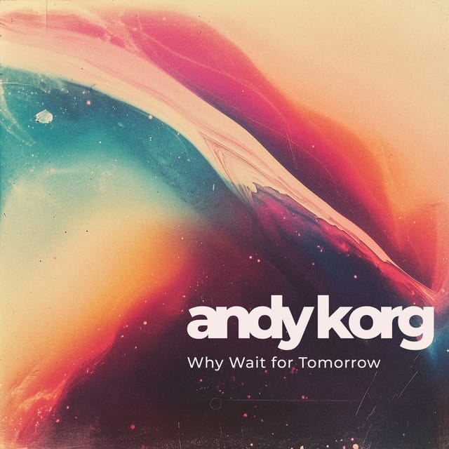 Why Wait for Tomorrow - Single