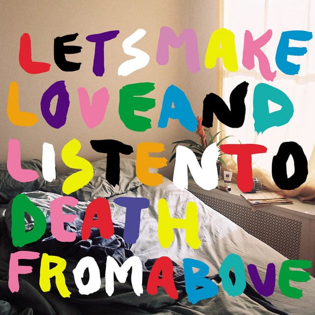 Let's Make Love and Listen To Death From Above (4 Track DMD)