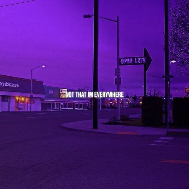 not that im everywhere