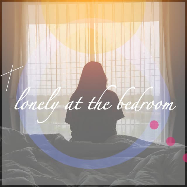 lonely at the bedroom 無心睡眠