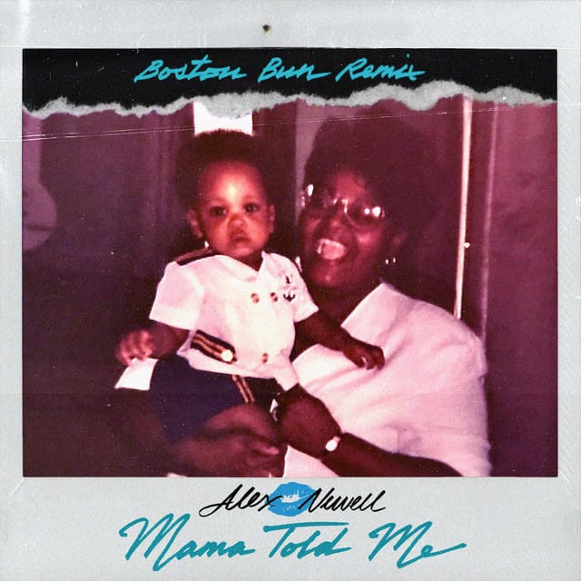 Mama Told Me (Boston Bun remix)