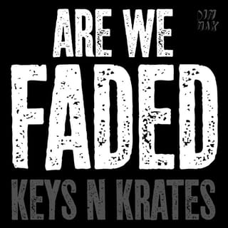 Are We Faded