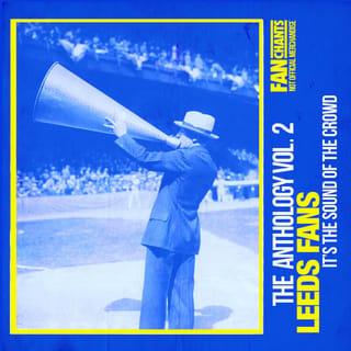 Leeds Football Songs Anthology II (United Fans Football Songs)