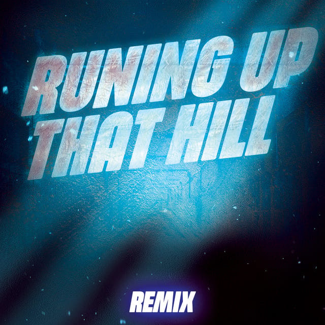 Running up That Hill (Remix) - Single