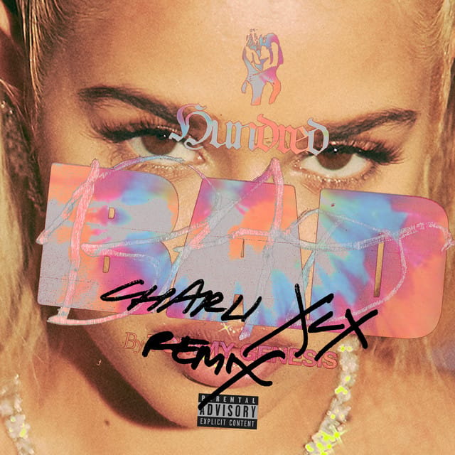 100 Bad - feat. Charli XCX - Charli XCX Remix