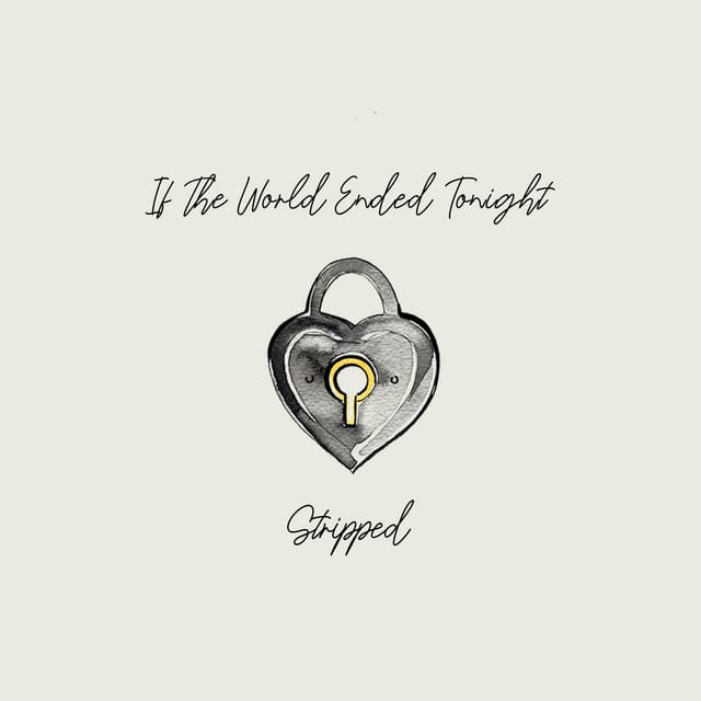 If the World Ended Tonight (stripped)