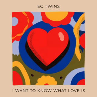 I Want To Know What Love Is