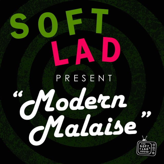 Modern Malaise