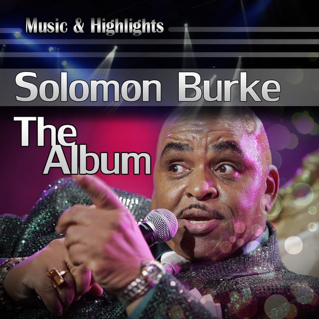 Music & Highlights: Solomon Burke - The Album