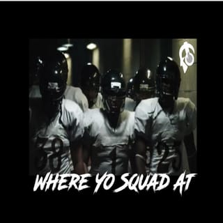 Where Yo Squad At