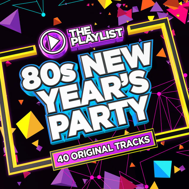 The Playlist – 80s New Year’s Party