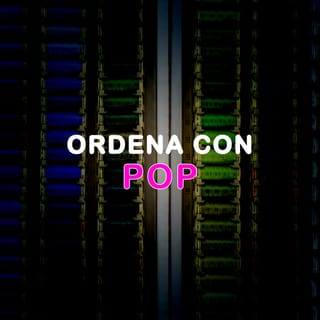 Ordena con Pop