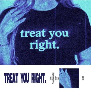 TREAT YOU RIGHT - Single