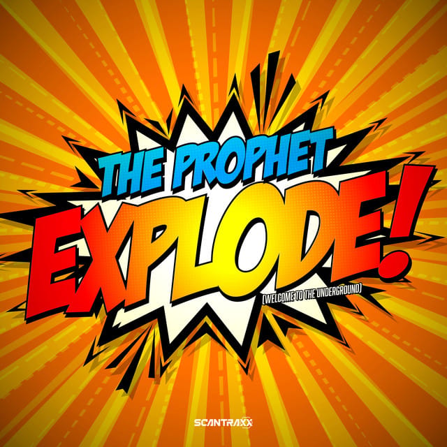 Explode! (Welcome to the Underground)
