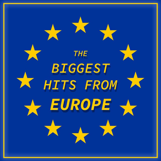 The Biggest Hits From Europe