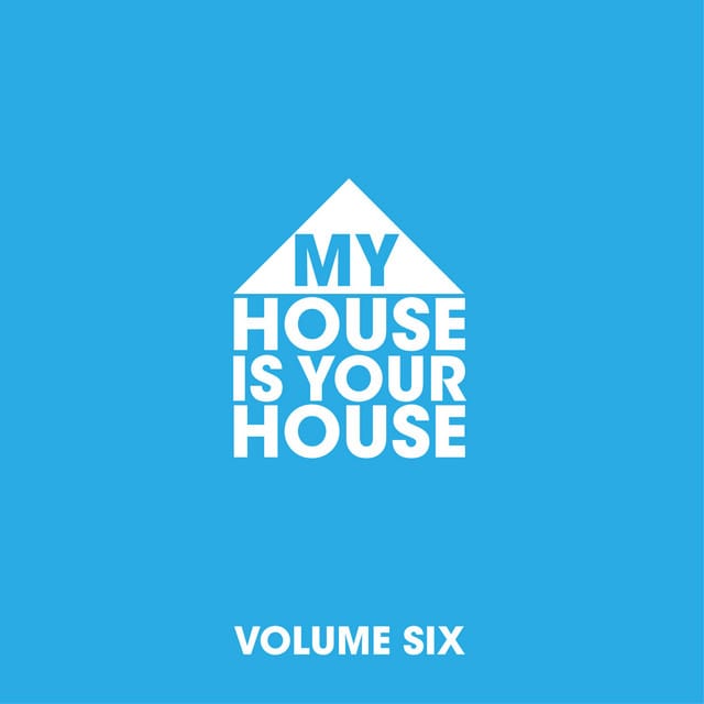 My House Is Your House Vol. 6