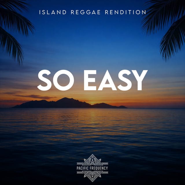 So Easy (Island Reggae Rendition)