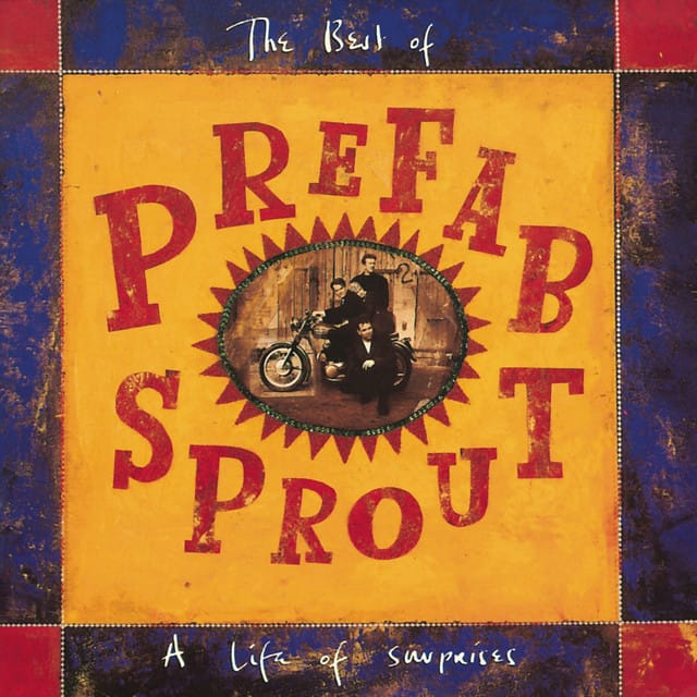 A Life of Surprises: The Best of Prefab Sprout (Remastered)