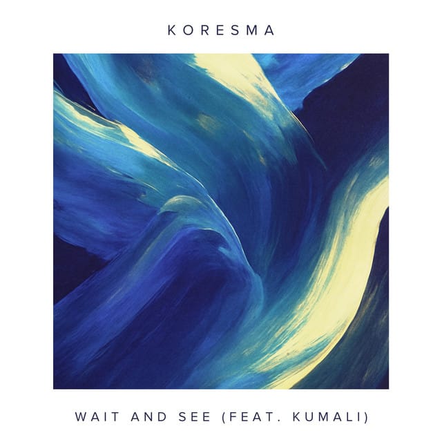 Wait and See
