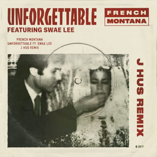 Unforgettable (feat. Swae Lee) [J Hus & Jae5 Remix]