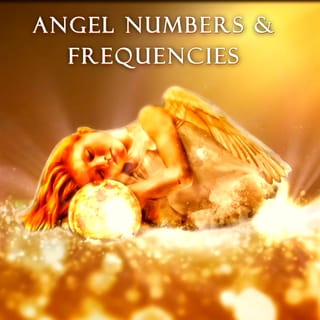 Angel Numbers & Frequencies