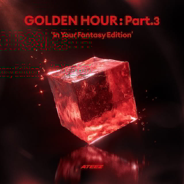 GOLDEN HOUR : Part.3 'In Your Fantasy Edition'