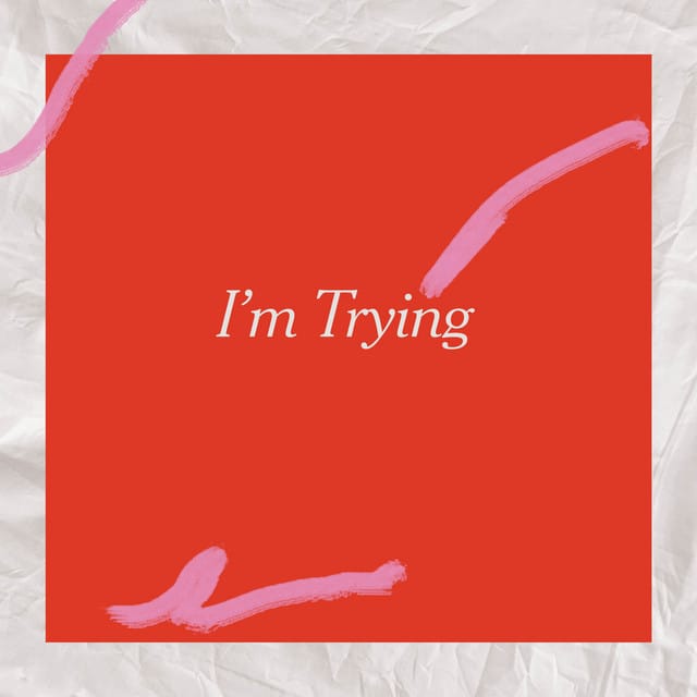 I'm Trying - Single