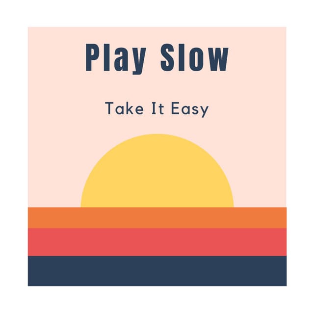 Take it easy