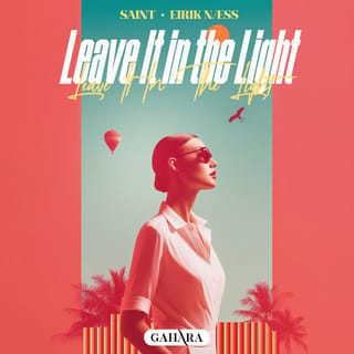 Leave It In The Light