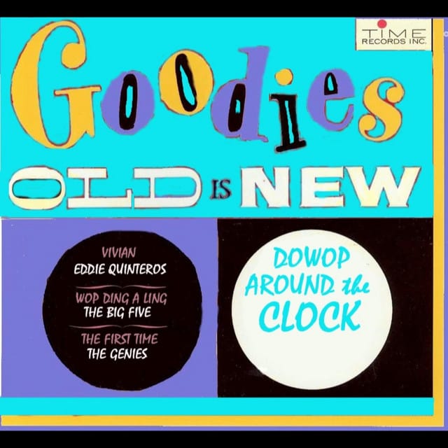 Goodies Old Is New: Dowop Around The Clock