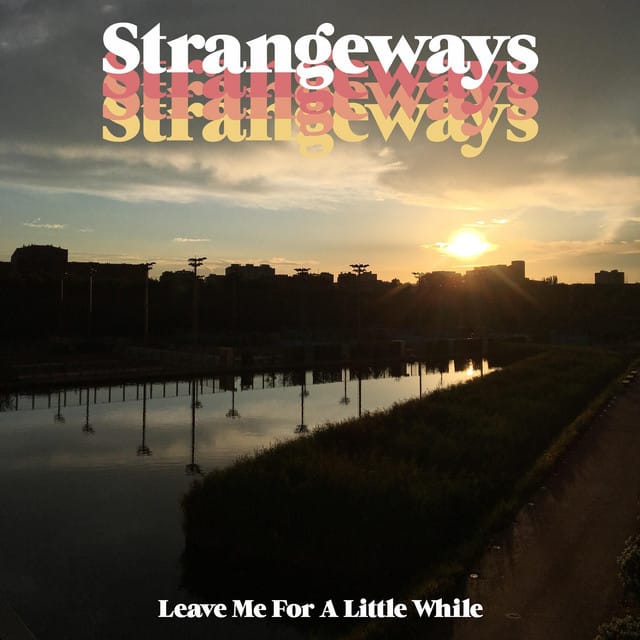 Leave Me for a Little While