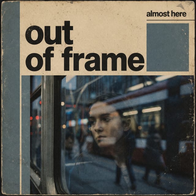 Out of Frame