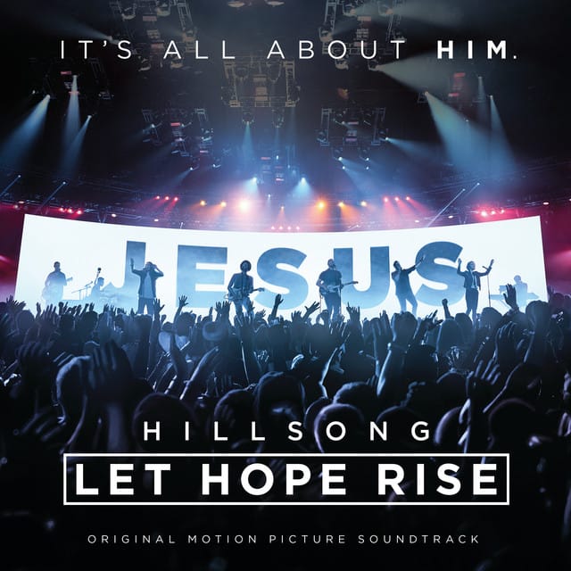 Hillsong – Let Hope Rise (Live/Original Motion Picture Soundtrack)